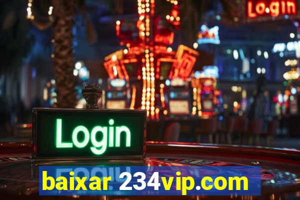 baixar 234vip.com